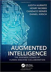 Augmented Intelligence: The Business Power of Human-Machine Collaboration