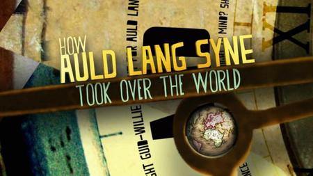 How Auld Lang Syne Took Over the World (2013)
