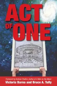 «Act of One» by Bruce A. Tully, Victoria Inc. Barna