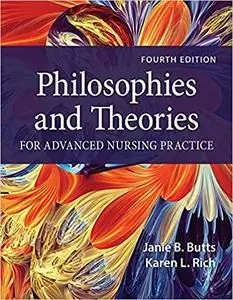 Philosophies and Theories for Advanced Nursing Practice, 4th Edition