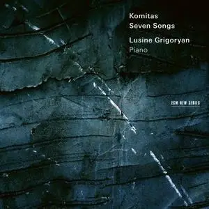 Lusine Grigoryan - Komitas: Seven Songs (2017)