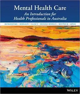 Mental Health Care: An Introduction for Health Professionals in Australia, 2nd Edition