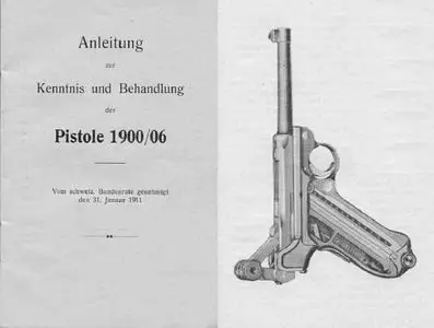Anleitung zur Kenntnis und Behandlung der Pistole 1900/06
