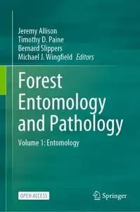 Forest Entomology and Pathology Volume 1: Entomology (Repost)