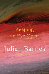 Keeping an Eye Open: Essays on Art (repost)