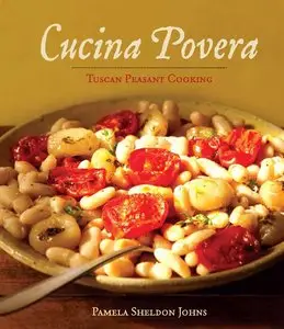 Cucina Povera: Tuscan Peasant Cooking [Repost]