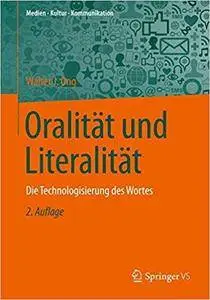 Oralität und Literalität: Die Technologisierung des Wortes (2nd Edition)
