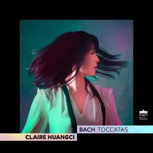 Claire Huangci - Bach: Toccatas (2021)