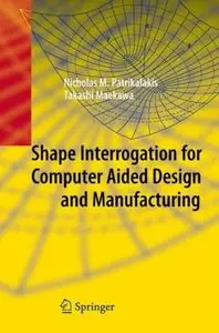 Shape Interrogation for Computer Aided Design and Manufacturing (Repost)