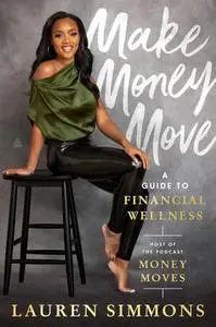 Make Money Move: A Guide to Financial Wellness