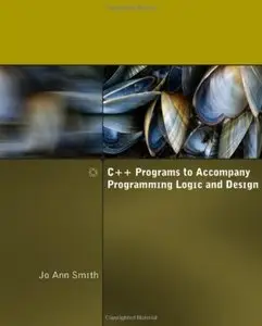 C++ Programs to Accompany Programming Logic and Design [Repost]