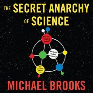 The Secret Anarchy of Science: Free Radicals  (Audiobook)