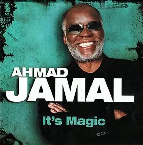 Ahmad Jamal - It's Magic (2008) [Repost]