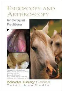 Equine Endoscopy and Arthroscopy for the Equine Practitioner (Repost)