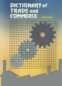 Dictionary of Trade and Commerce, Revised Edition