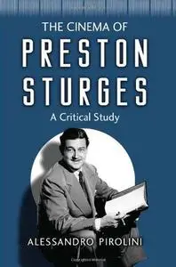 The Cinema of Preston Sturges: A Critical Study