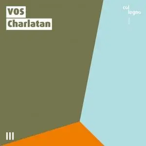 VOS - Charlatan (2020) [Official Digital Download]