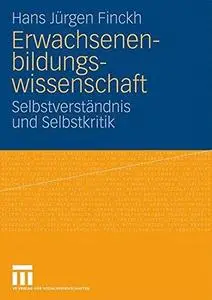 Erwachsenenbildungswissenschaft: Selbstverständnis und Selbstkritik