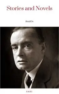 «The Saki Collection: 140 Classic Novels and Short Stories» by Saki