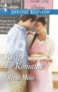 «Recipe for Romance» by Olivia Miles