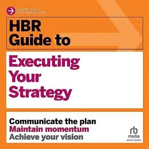 HBR Guide to Executing Your Strategy [Audiobook]