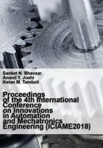 "Innovations in Automation and Mechatronics Engineering" ed. by Sanket N. Bhavsar, Anand Y. Joshi, Ketan M. Tamboli