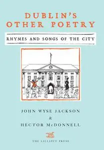 «Dublin's Other Poetry» by Hector McDonnell, John Wyse Jackson