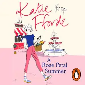 «A Rose Petal Summer» by Katie Fforde