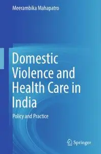 Domestic Violence and Health Care in India: Policy and Practice (Repost)