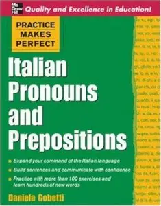 Practice Makes Perfect: Italian Pronouns and Prepositions (repost)
