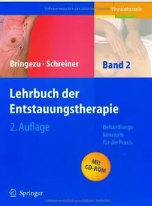 Lehrbuch der Entstauungstherapie: Band 2: Behandlungskonzepte für die Praxis (Auflage: 2) [Repost]