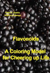 "Flavonoids: A Coloring Model for Cheering up Life" ed. by Farid A. Badria, Anthony Ananga