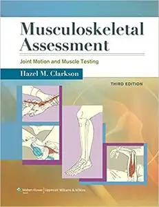Musculoskeletal Assessment: Joint Motion and Muscle Testing