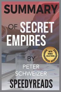 «Summary of Secret Empires» by Peter Schweizer