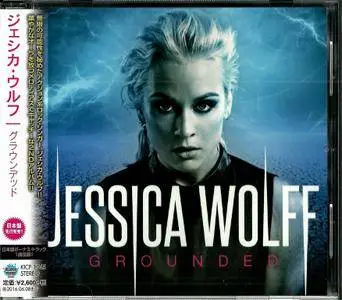 Jessica Wolff - Grounded (2015) [Japanese Edition]
