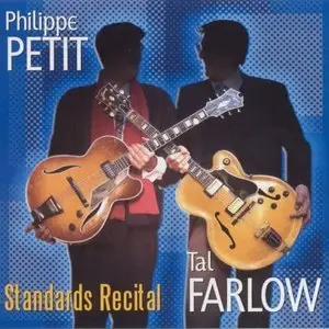 Philippe Petit & Tal Farlow - Standards Recital (1991) [Repost]