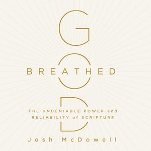 «God-Breathed» by Josh McDowell