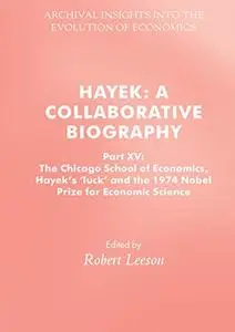 Hayek: A Collaborative Biography: Part XV (Repost)