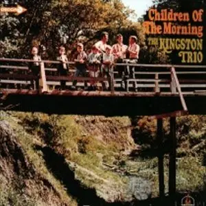 The Kingston Trio - Children Of The Morning (1966)
