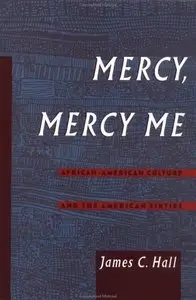 Mercy, Mercy Me: African-American Culture and the American Sixties