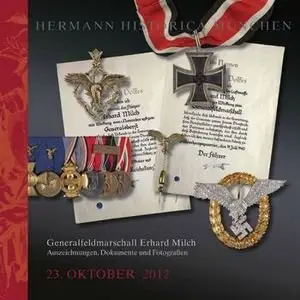 Generalfeldmarschall Erhard Milch: Insignia, Documents and Photographs (Auktion №65)