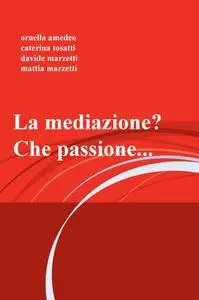 La mediazione? che passione…