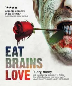 Eat Brains Love (2019) + Bonus [w/Commentary]