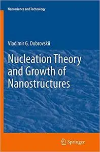 Nucleation Theory and Growth of Nanostructures (Repost)