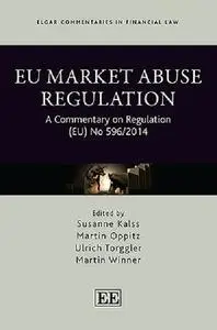 EU Market Abuse Regulation: A Commentary on Regulation (EU) No 596/2014