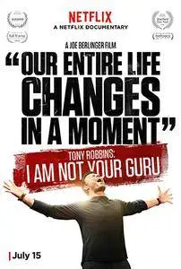 Anthony Robbins - I'm Not Your Guru (2016)