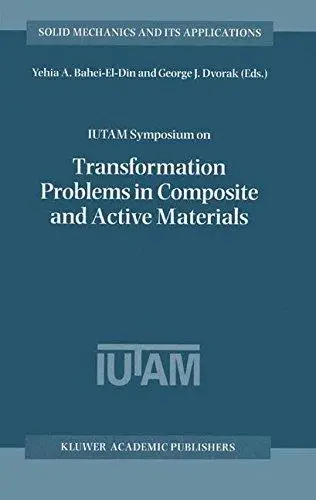 IUTAM Symposium on Transformation Problems in Composite and Active Materials: Proceedings of the IUTAM Symposium held in Cairo,