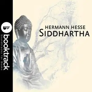«Siddhartha - Booktrack Edition» by Hermann Hesse