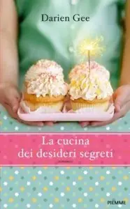 Darien Gee – La Cucina Dei Desideri Segreti