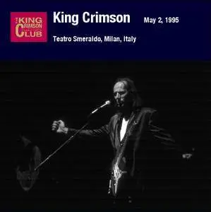 King Crimson - Teatro Smeraldo, Milan, Italy - May 02, 1995 (2010) {DGM 16/44 Official Digital Download}